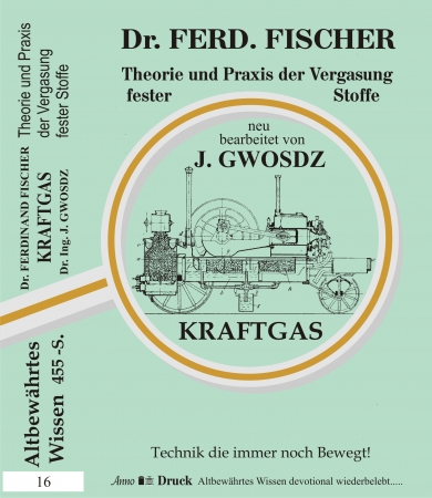 Fischer Gwosdz Theorie und Praxis der Vergasung fester Stoffe Teil 1&2&3 - Band 16